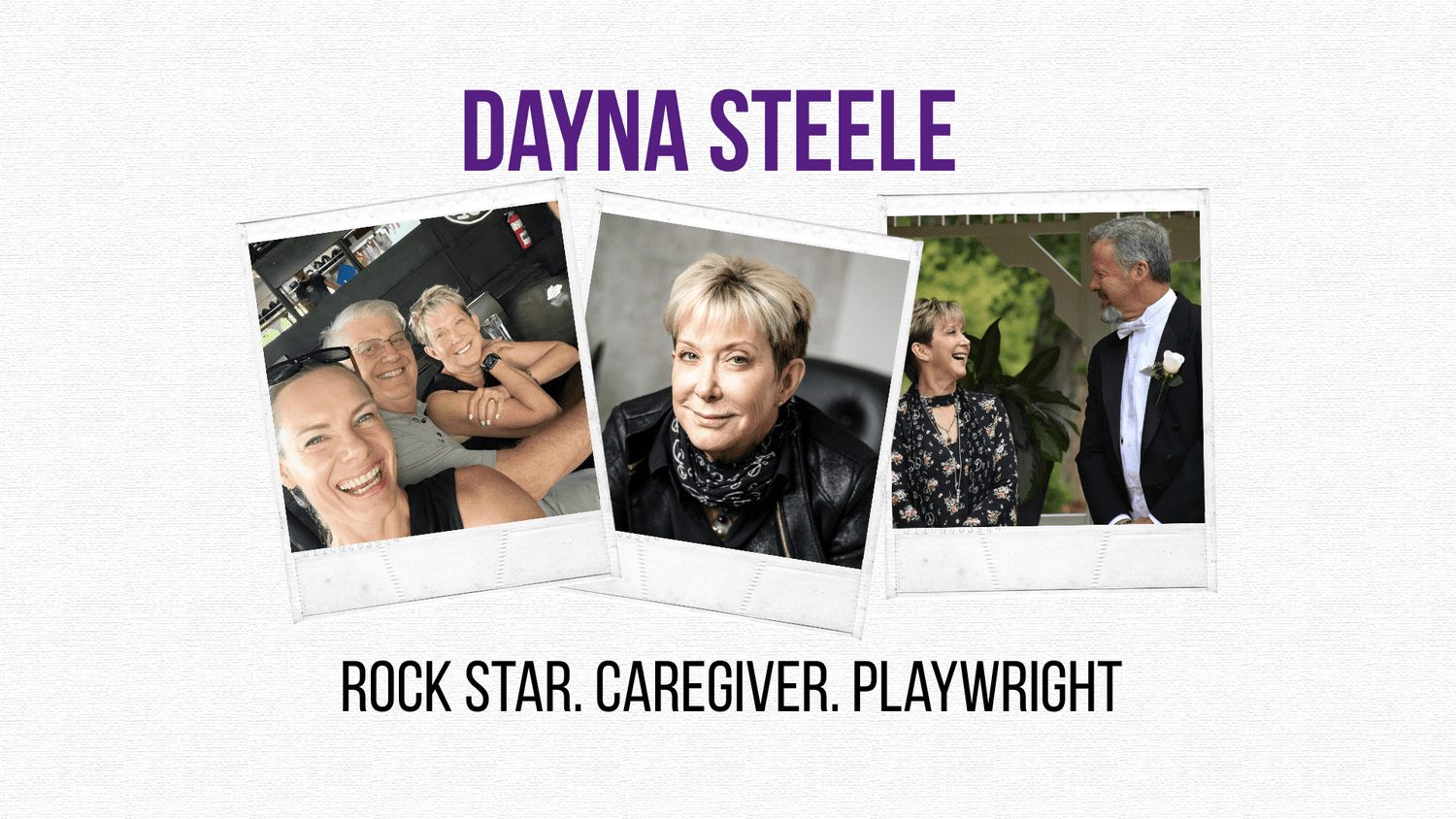 Photo collage of podcast guest Dayna Steele with the words rock star, caregiver, playwright
